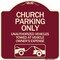Signmission Church Parking Unauthorized Vehicles Towed Vehicle Owners Expense Alum, 18" L, 18" H, BU-1818-24266 A-DES-BU-1818-24266 - alternate 1